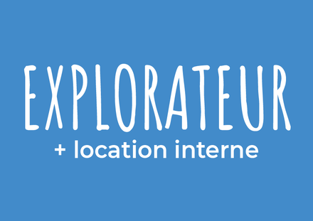 Explorateur (7-9 ans) + location interne