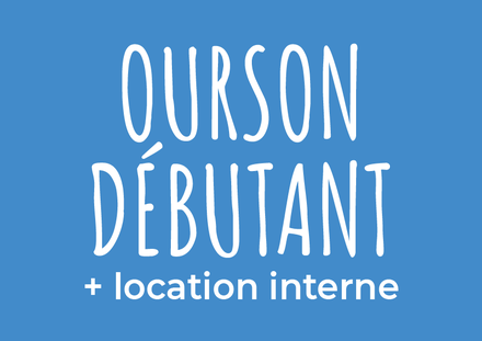 Ourson débutant (5-6 ans) + location interne