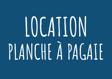 Location de planche à pagaie (16 ans et +)