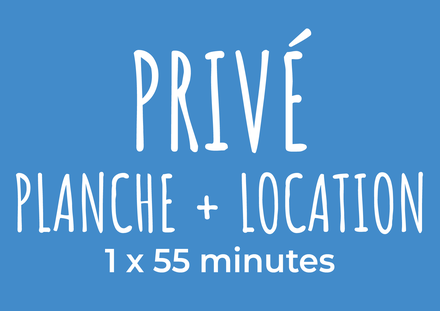 Cours privé planche + location (5 ans et +)