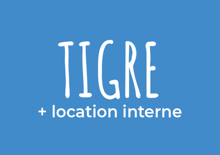 Tigre (6-8 ans) + location interne