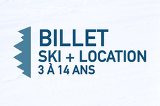 Billet - Ski + location (3 à 14 ans)
