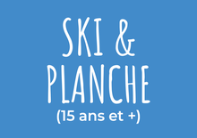 Billet - Ski & planche (15 ans et +)