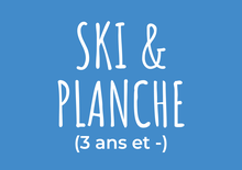 Billet - Ski & planche (3 ans et -)