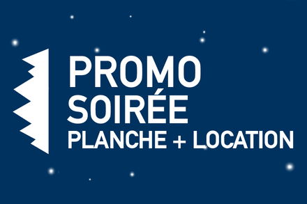 Promo soirée - Billet planche + location (4 ans et +)