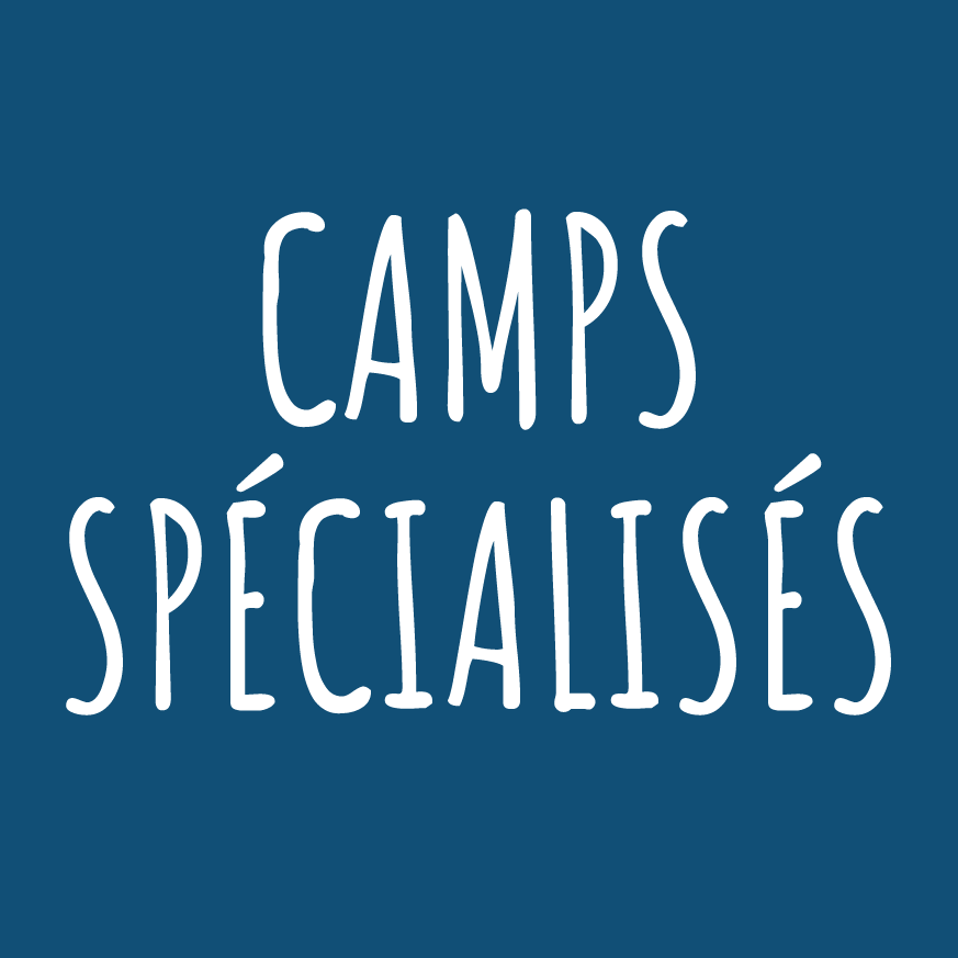 Camps spécialisés